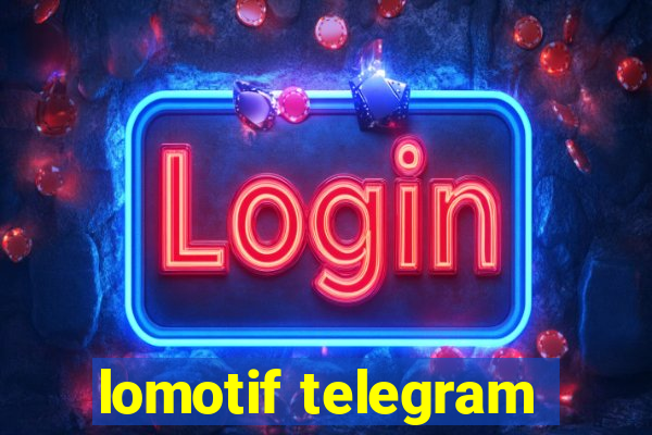 lomotif telegram