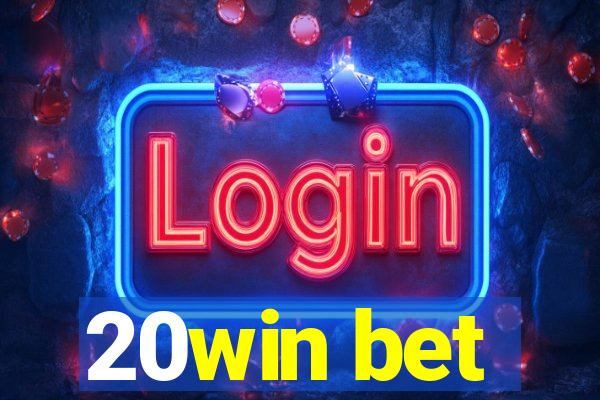 20win bet