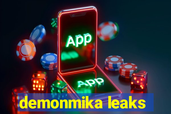 demonmika leaks