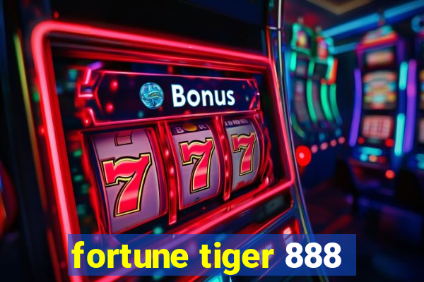 fortune tiger 888