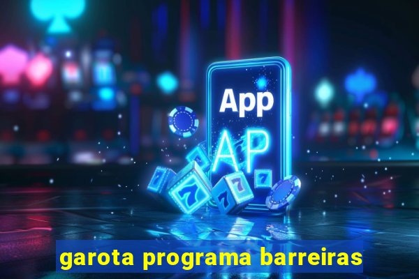 garota programa barreiras