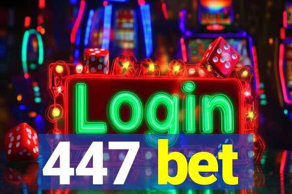 447 bet