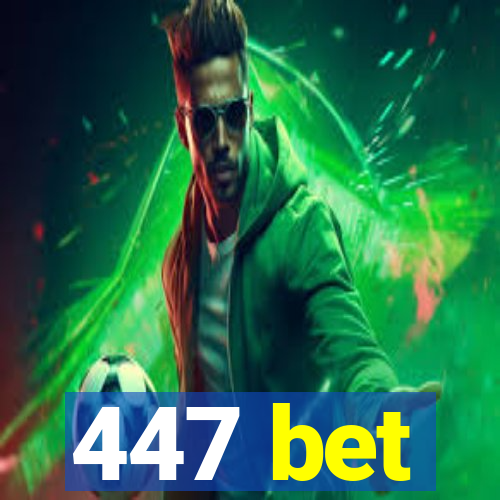 447 bet