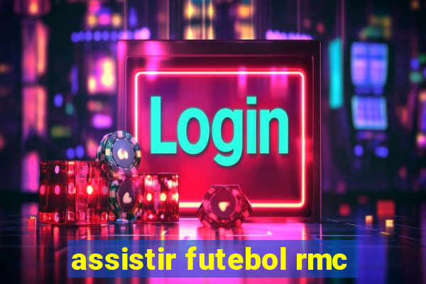 assistir futebol rmc