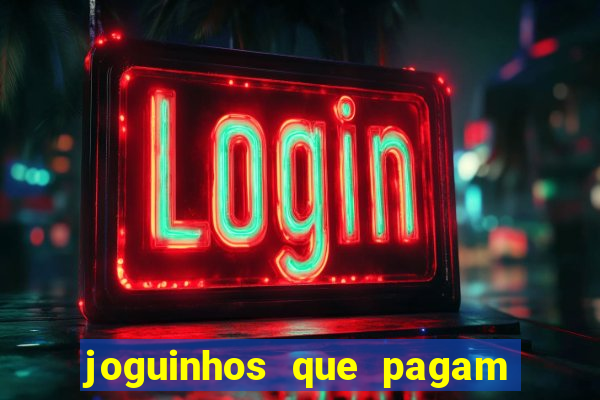 joguinhos que pagam de verdade