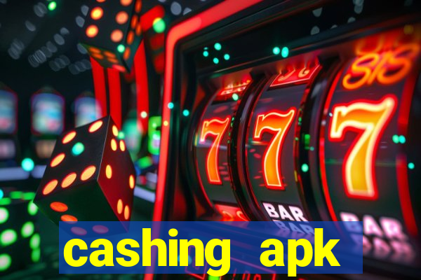 cashing apk dinheiro infinito