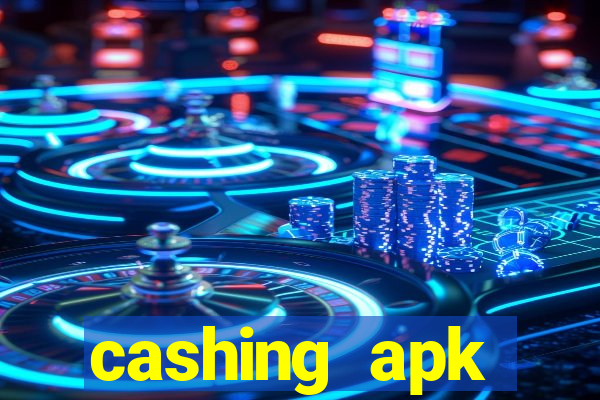 cashing apk dinheiro infinito