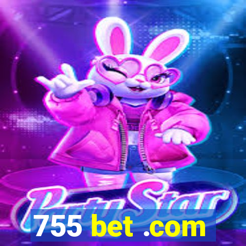 755 bet .com