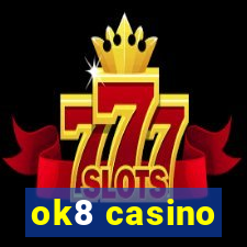 ok8 casino