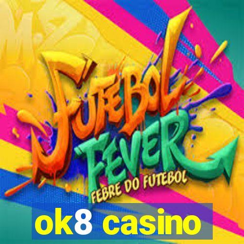 ok8 casino