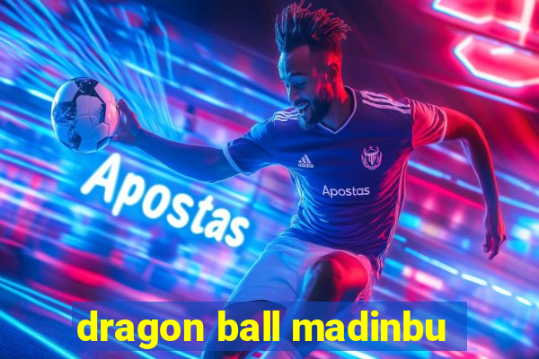 dragon ball madinbu