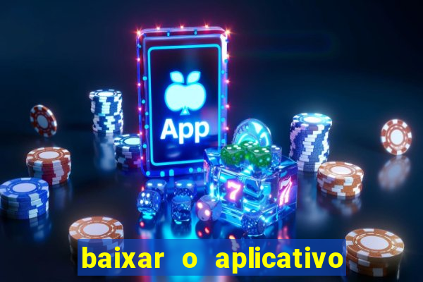 baixar o aplicativo bet nacional