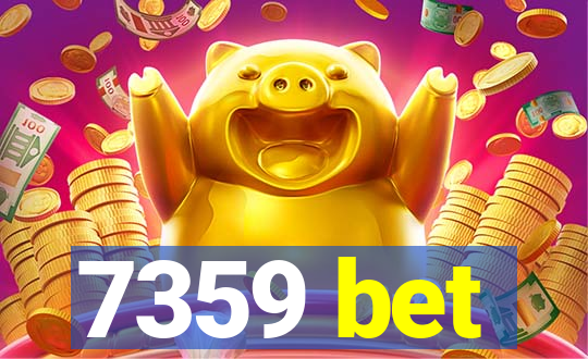 7359 bet