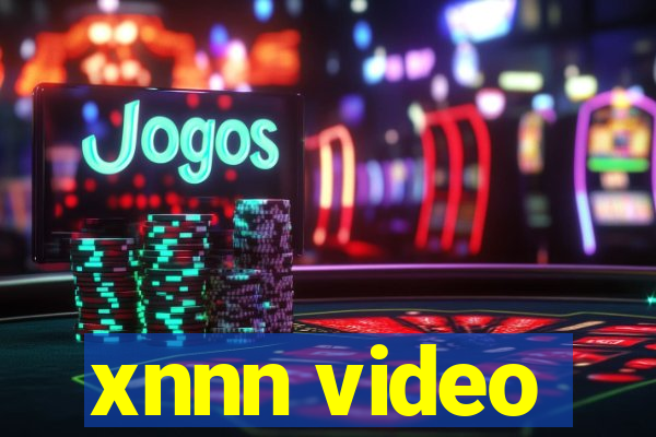 xnnn video