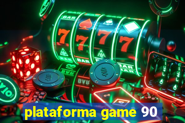 plataforma game 90