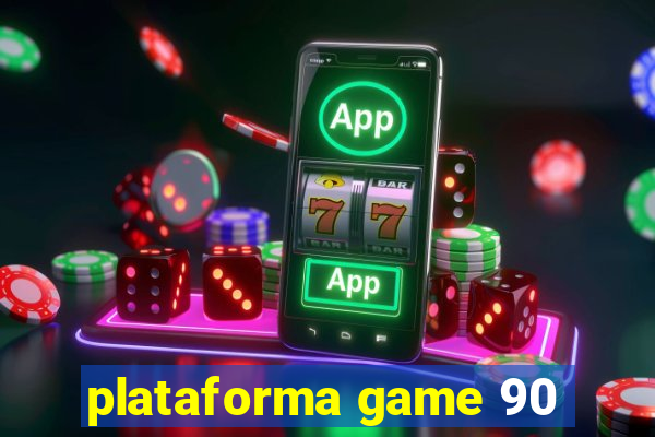 plataforma game 90