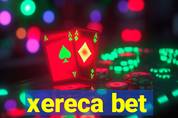 xereca bet