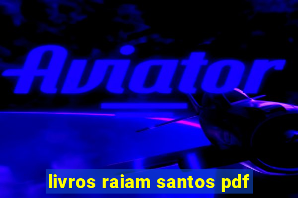 livros raiam santos pdf