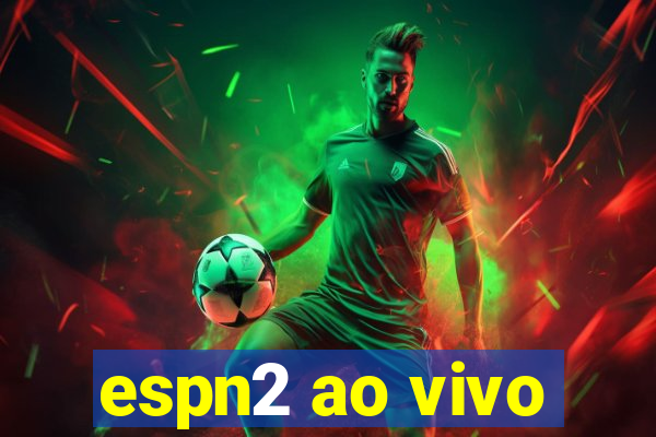 espn2 ao vivo