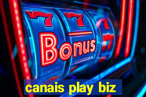 canais play biz