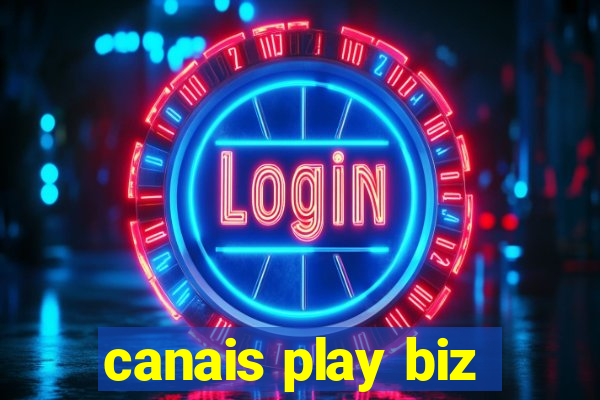 canais play biz