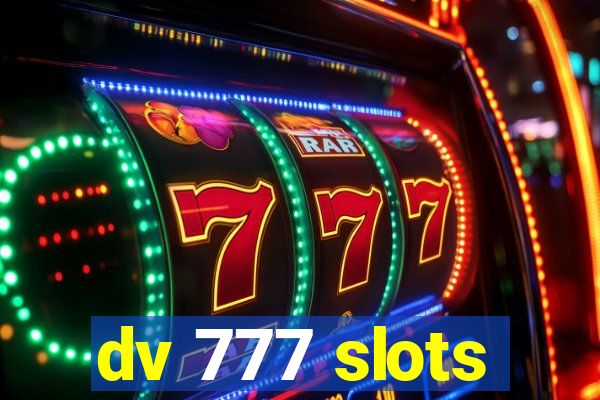 dv 777 slots