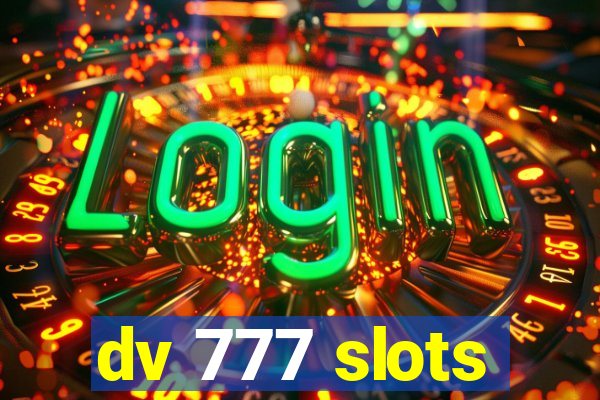 dv 777 slots