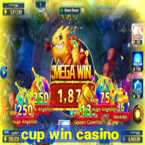 cup win casino