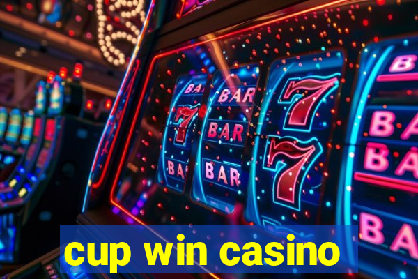 cup win casino