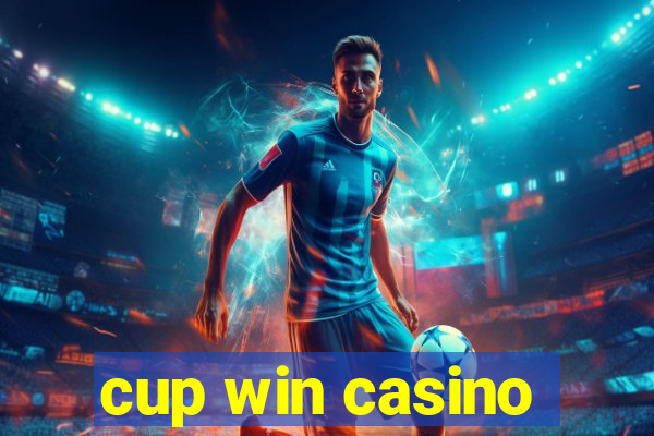 cup win casino