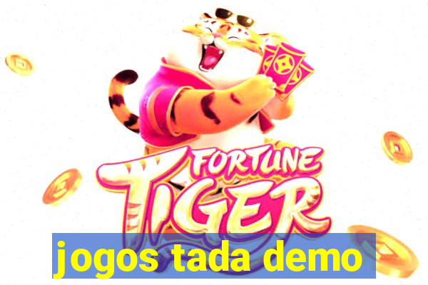 jogos tada demo