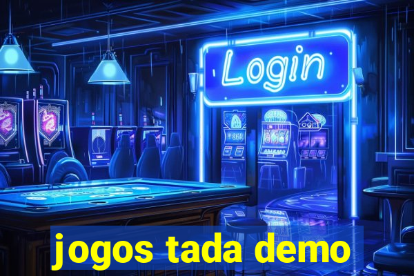 jogos tada demo