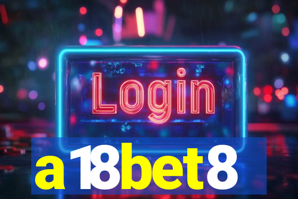 a18bet8