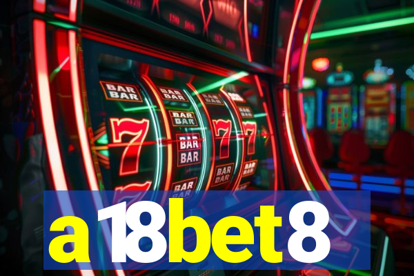 a18bet8