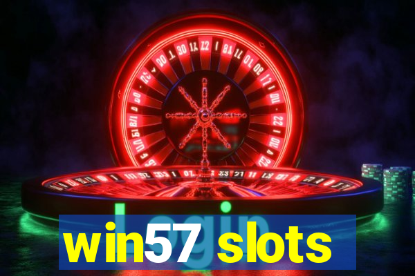 win57 slots