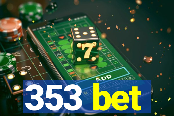 353 bet