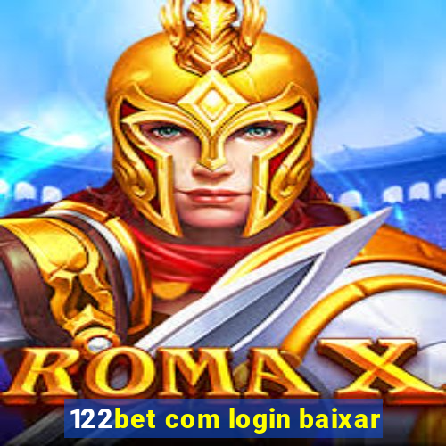 122bet com login baixar