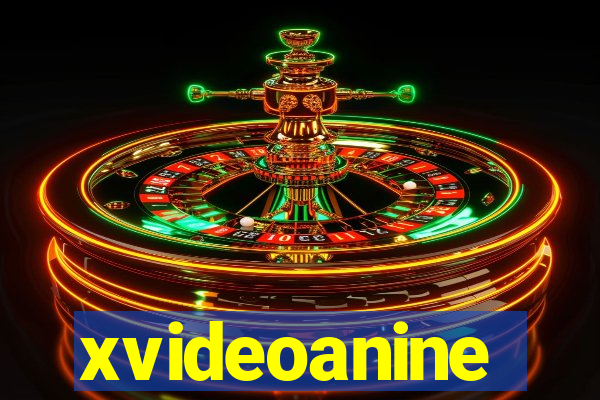 xvideoanine