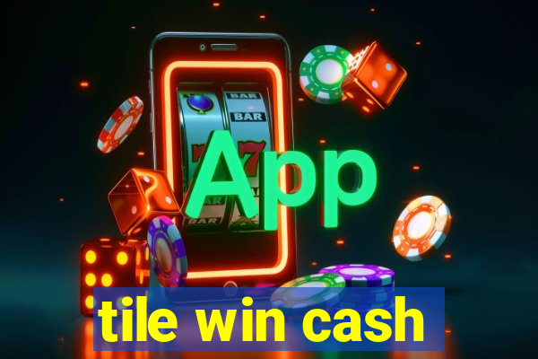 tile win cash