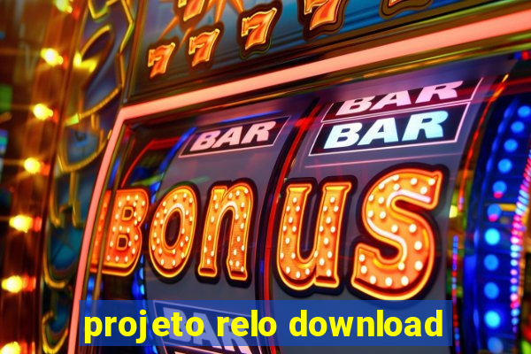 projeto relo download