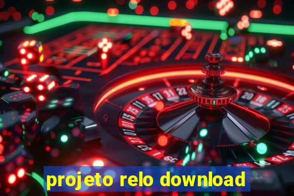 projeto relo download