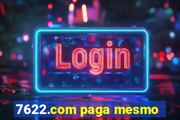 7622.com paga mesmo