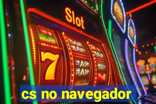 cs no navegador