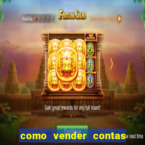 como vender contas de jogos