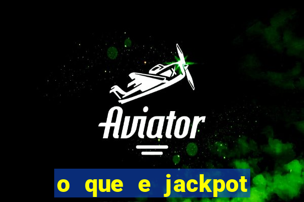 o que e jackpot no jogo do tigre