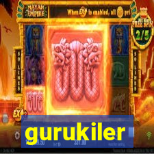 gurukiler