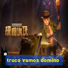 truco vamos domino