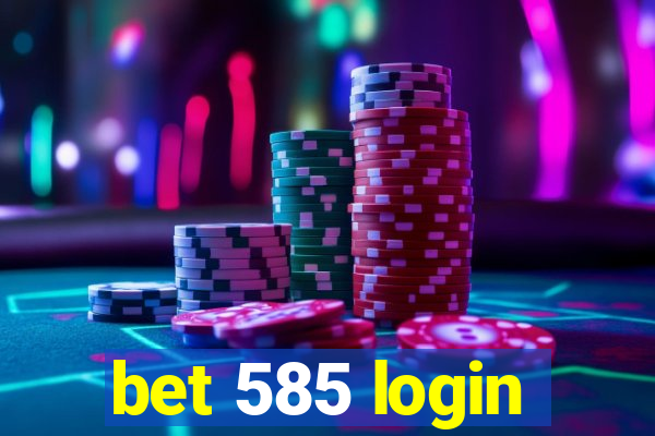 bet 585 login