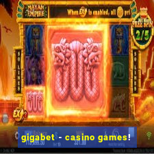 gigabet - casino games!