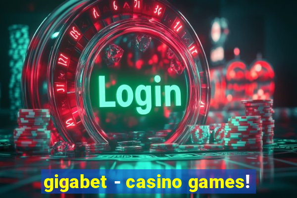 gigabet - casino games!